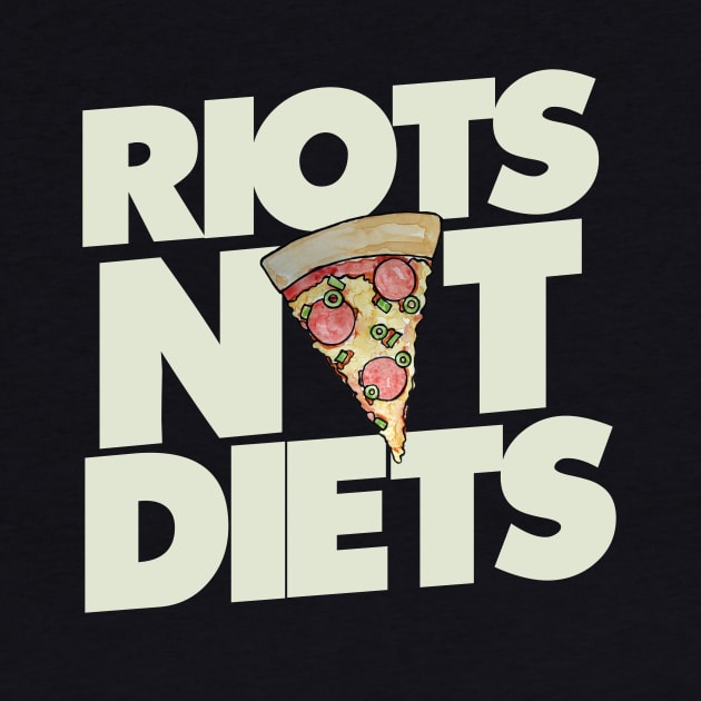 Riots not Diets by bubbsnugg